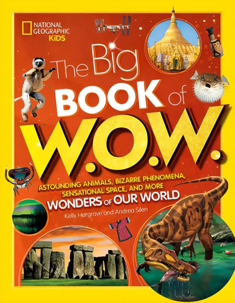 Book cover of 'Big Book of W.O.W.: Astounding Animals, Bizarre Phenomena, Sensational Space, and More Wonders of Our World'