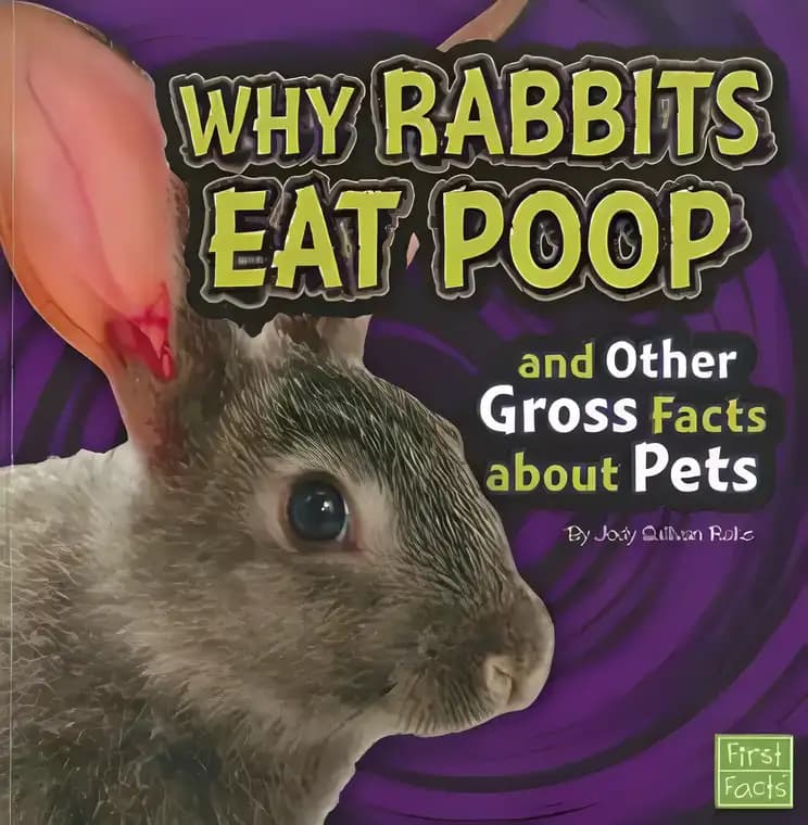 Book cover of 'Why Rabbits Eat Poop and Other Gross Facts about Pets'