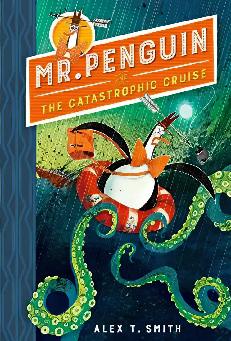 Book cover of 'Mr Penguin and the Catastrophic Cruise'
