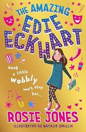 Book cover of 'The Amazing Edie Eckhart: The Amazing Edie Eckhart: (Book 1) World Book Day 2024 author'