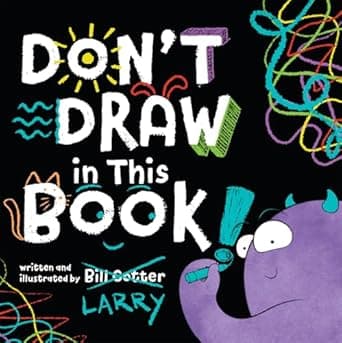 Book cover of 'Don't Draw in This Book!'