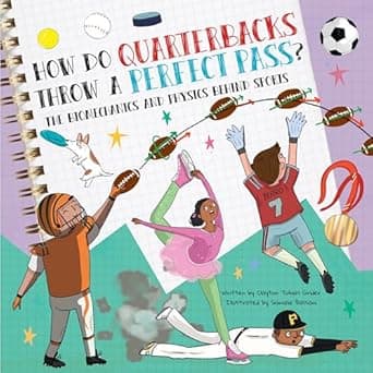 Book cover of 'How Do Quarterbacks Throw a Perfect Pass?: The Biomechanics and Physics Behind Sports'