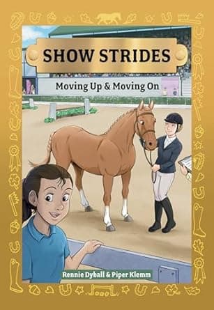 Book cover of 'Show Strides Vol. 3: Moving Up & Moving On (Volume 3)'