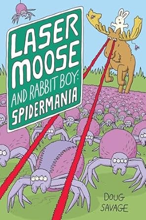 Book cover of 'Laser Moose and Rabbit Boy: Spidermania (Volume 5)'