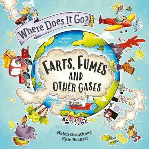 Book cover of 'Where Does It Go?: Farts, Fumes and Other Gases'