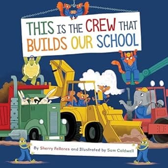 Book cover of 'This Is the Crew That Builds Our School'
