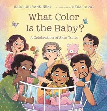 Book cover of 'What Color Is the Baby?: A Celebration of Skin Tones'