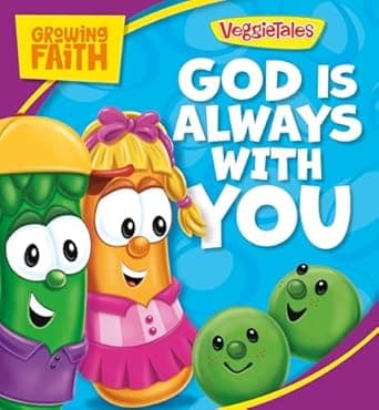 Book cover of 'Growing Faith: God Is Always with You (VeggieTales)'