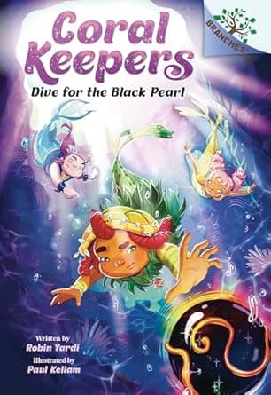 Book cover of 'Dive for the Black Pearl: A Branches Book (Coral Keepers #2)'