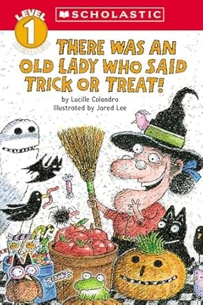 Book cover of 'There Was an Old Lady Who Said Trick or Treat! (Scholastic Reader, Level 1)'
