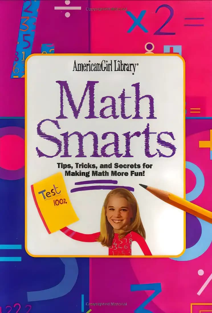 Book cover of 'Math Smarts: Tips, Tricks, and Secrets for Making Math More Fun! (American Girl Library)'