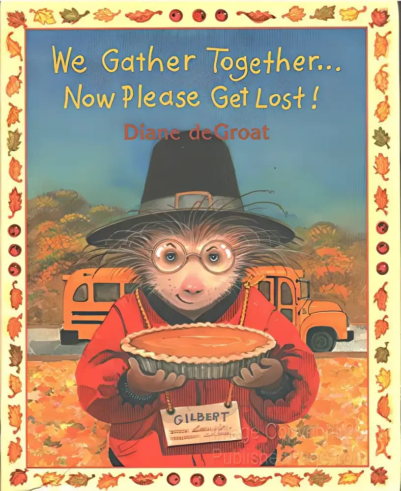 Book cover of 'We Gather Together...Now Please Get Lost! (Gilbert the Opossum)'
