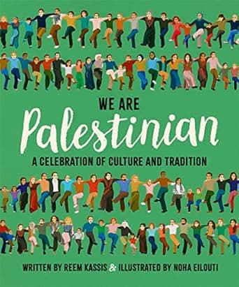 Book cover of 'We Are Palestinian: A Celebration of Culture and Tradition'