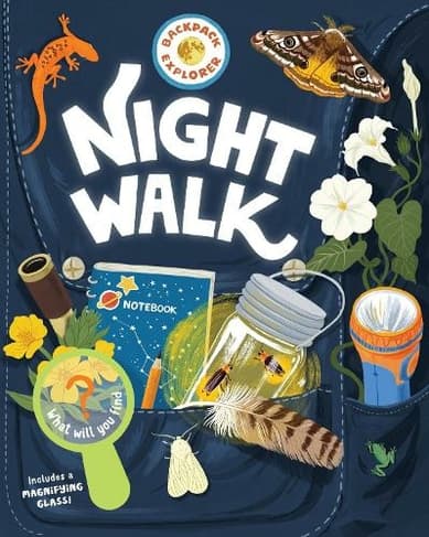 Book cover of 'Backpack Explorer: Night Walk: What Will You Find?'