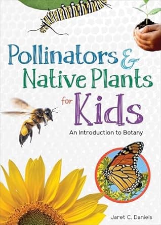 Book cover of 'Pollinators & Native Plants for Kids: An Introduction to Botany (Simple Introductions to Science)'
