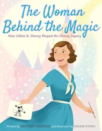 Book cover of 'The Woman Behind the Magic: How Lillian B. Disney Shaped the Disney Legacy'