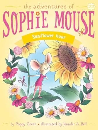 Book cover of 'Sunflower Hour (The Adventures of Sophie Mouse Book 22)'