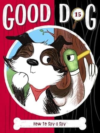 Book cover of 'How to Spy a Spy (15) (Good Dog)'