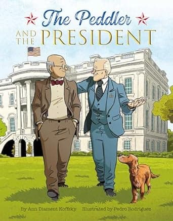 Book cover of 'The Peddler and the President'