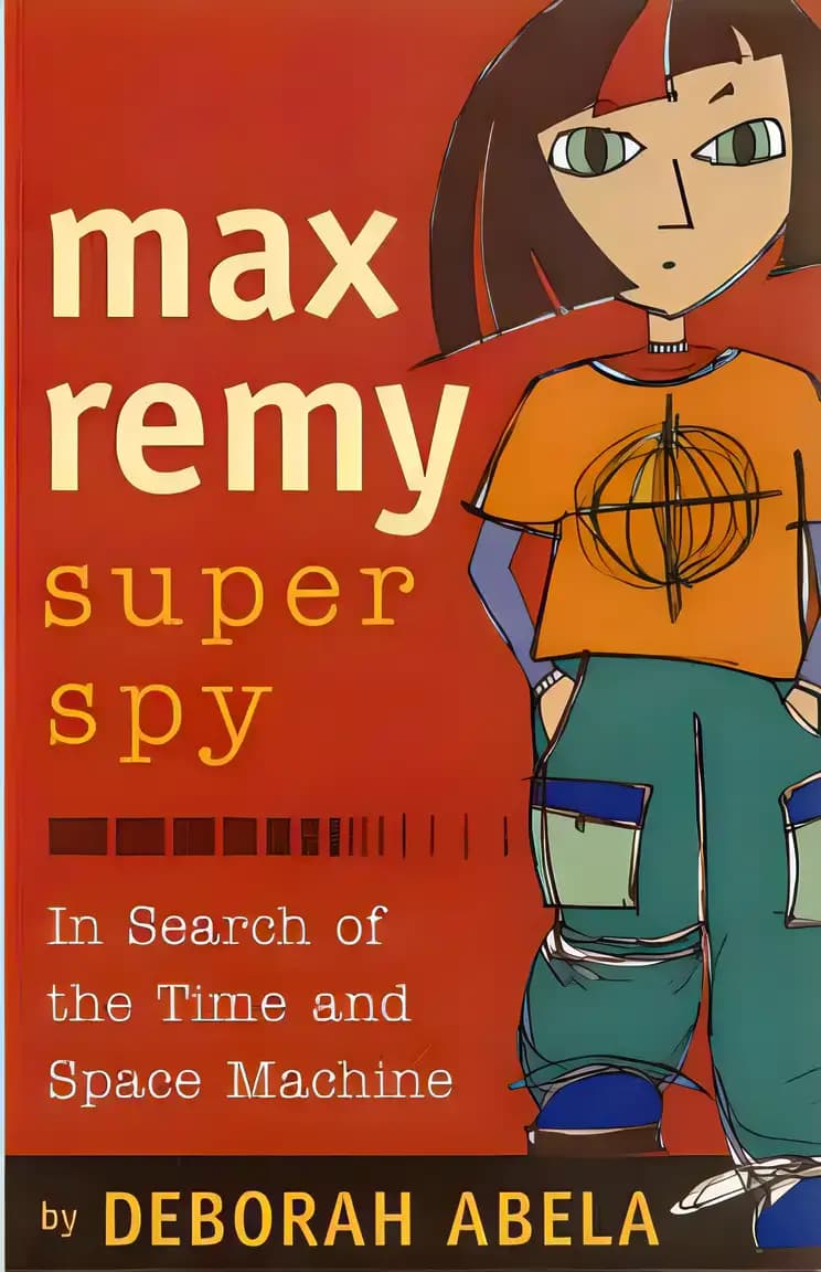 Book cover of 'Max Remy, Secret Agent: In Search Of The Time And Space Machine'
