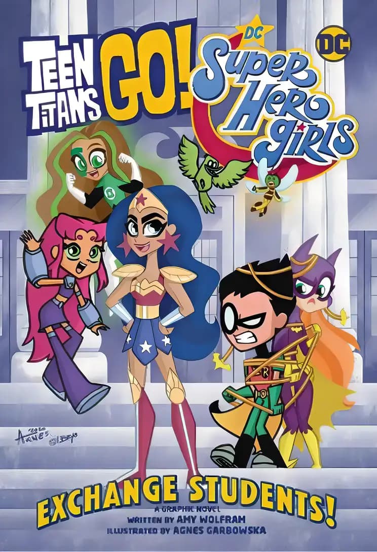 Book cover of 'Teen Titans Go! / DC Super Hero Girls: Exchange Students'