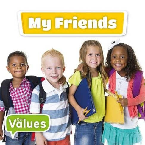 Book cover of 'My Friends: (Our Values)'