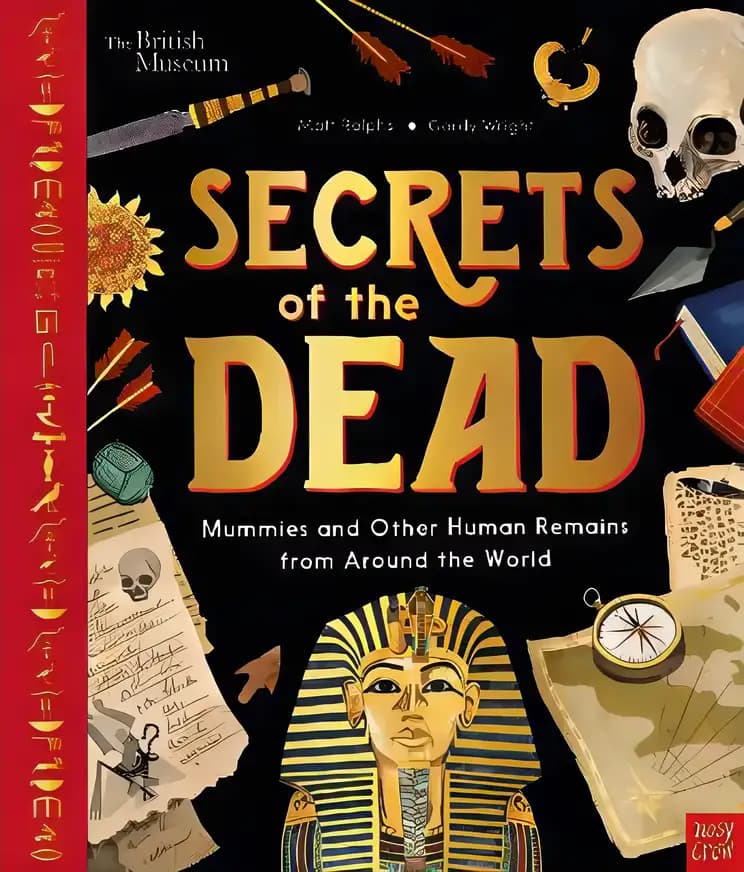 Book cover of 'British Museum: Secrets of the Dead: Mummies and Other Human Remains from Around the World'