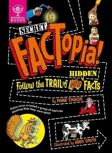 Book cover of 'Secret FACTopia!: Follow the trail of 400 hidden facts'