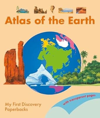Book cover of 'Atlas of the Earth (My First Discoveries Paperback)'
