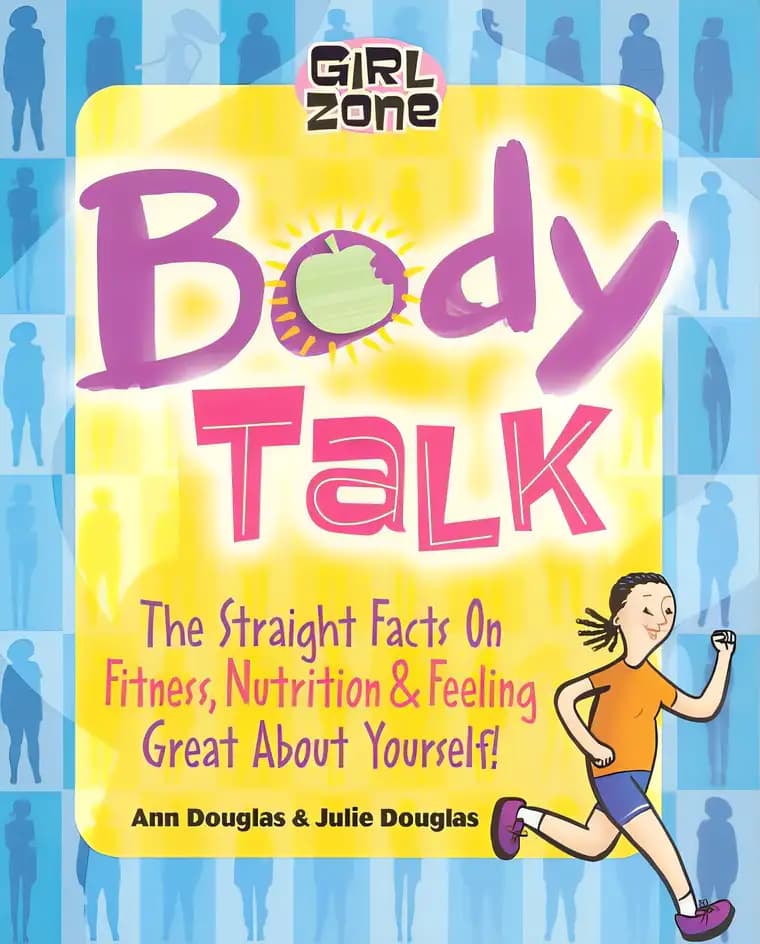 Book cover of 'Body Talk: The Straight Facts on Fitness, Nutrition, and Feeling Great About Yourself! (Girl Zone)'