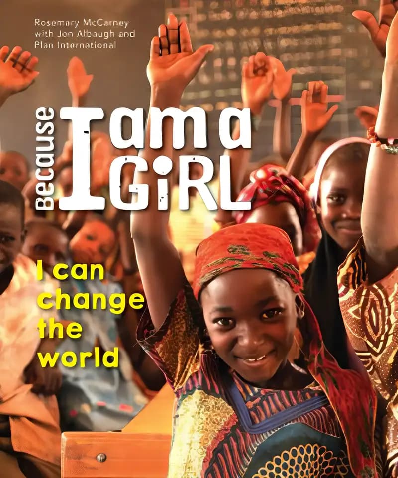 Book cover of 'Because I am a Girl: I Can Change the World (Plan International Canada Books, 2)'
