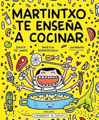 Book cover of 'Martintxo te enseña a cocinar: Un libro de recetas de Martín Berasategui y David de Jorge, ilustrado por Javirroyo'
