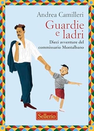 Book cover of 'Guardie e ladri: Dieci avventure del commissario Montalbano (Italian Edition)'