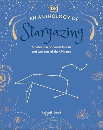 Book cover of 'An Anthology of Stargazing: A Collection of Stars and Constellations (DK Little Anthologies)'