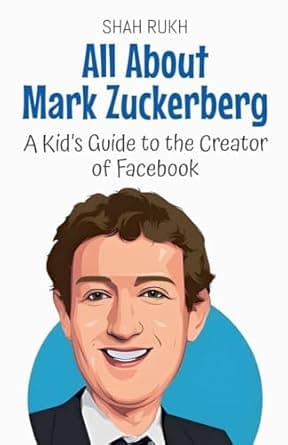 Book cover of 'All About Mark Zuckerberg: A Kid's Guide to the Creator of Facebook (Knowledge Books for Kids)'
