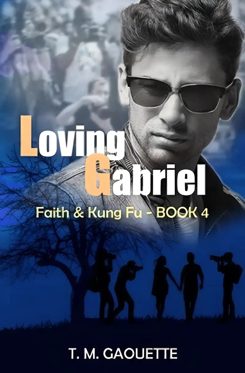 Book cover of 'Loving Gabriel (Faith & Kung Fu Book 4)'