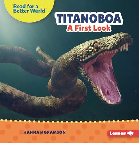 Book cover of 'Titanoboa: A First Look (Read about Prehistoric Beasts (Read for a Better World ™))'
