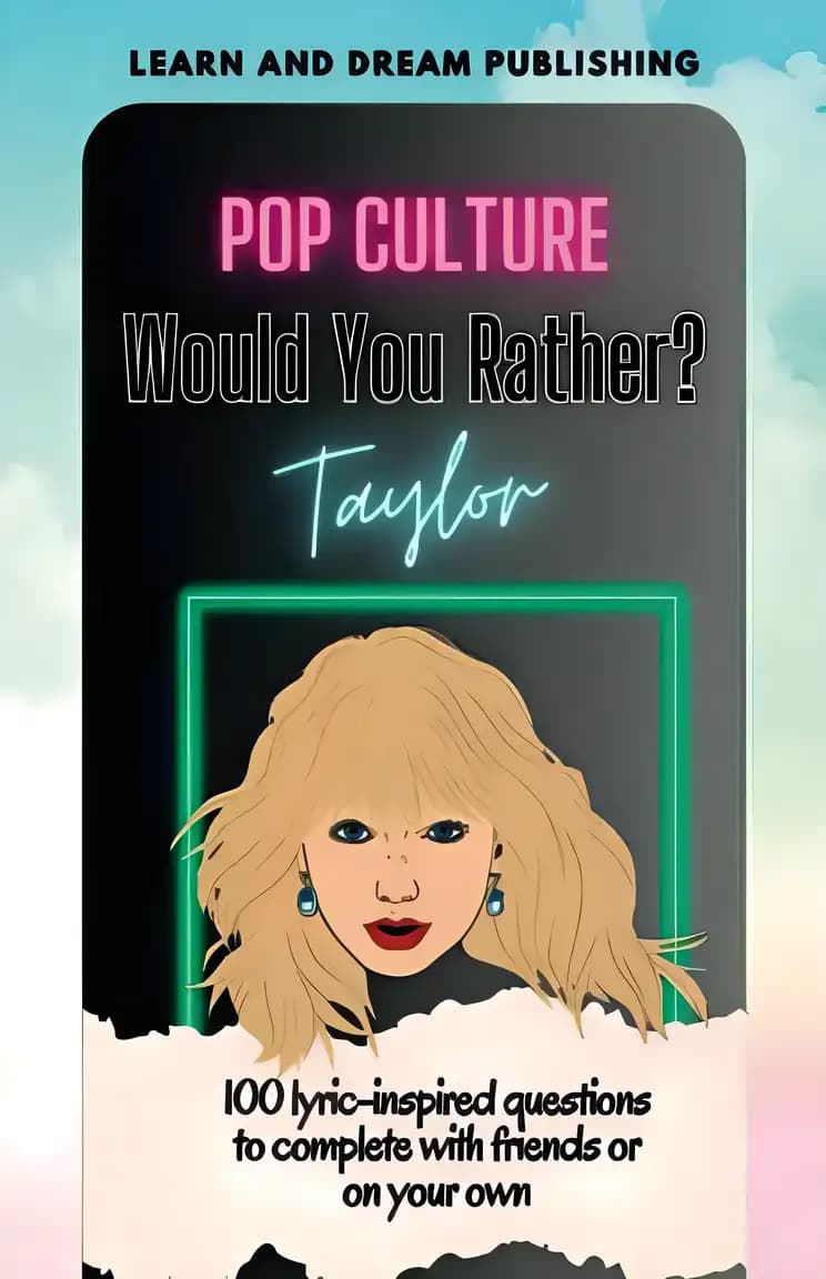 Book cover of 'Pop Culture Would You Rather? Taylor: 100 lyric-inspired questions to complete with friends or on your own!'