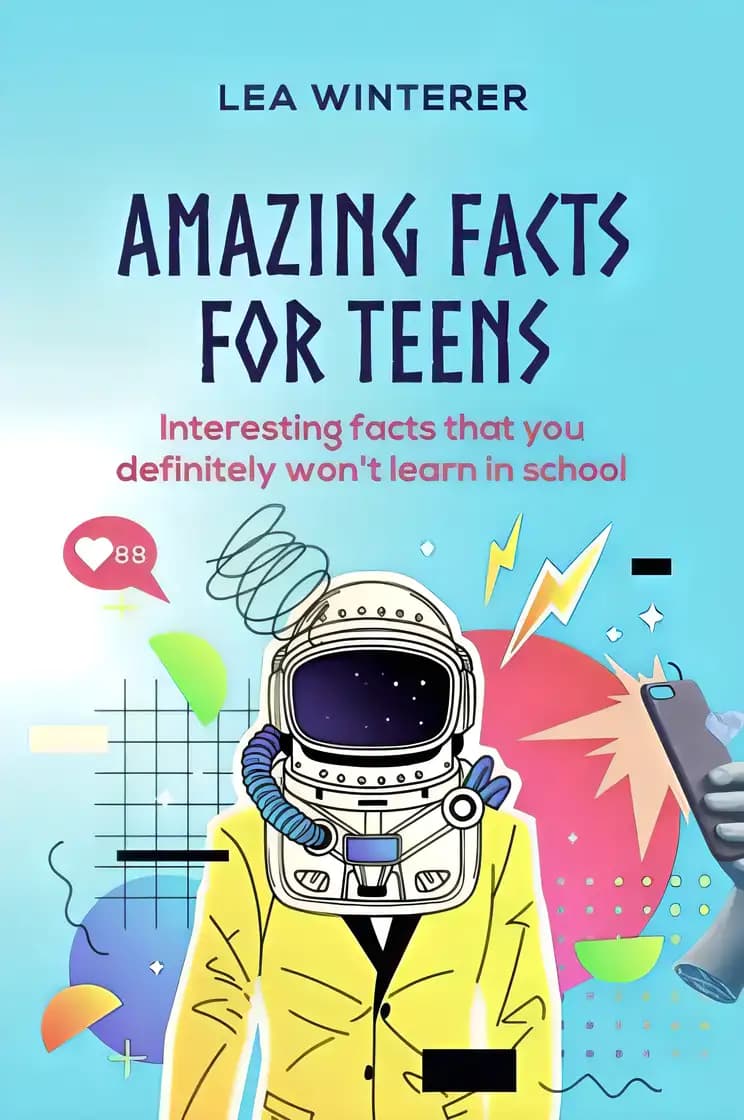 Book cover of 'Amazing Facts for Teens: Interesting facts you definitely won't learn in school'