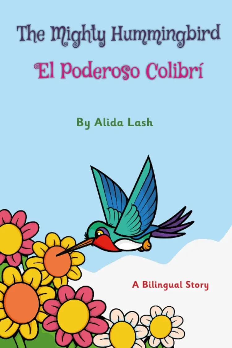 Book cover of 'The Mighty Hummingbird: El Poderoso Colibrí'