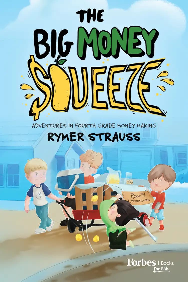 Book cover of 'The Big Money Squeeze: Adventures in Fourth Grade Money Making'