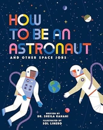 Book cover of 'How to be an Astronaut and Other Space Jobs'