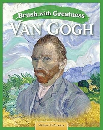 Book cover of 'Brush With Greatness: Vincent Van Gogh (Curious Fox Books) Educational Book for Kids Ages 5 and Up - Post-Impressionism Art History Biography with Fun Facts'