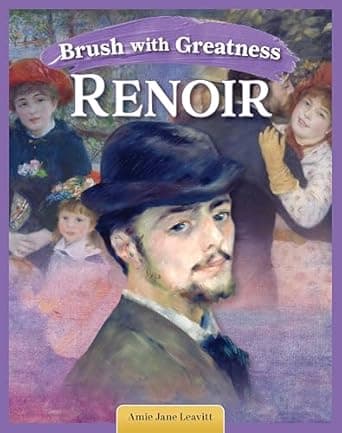 Book cover of 'Brush With Greatness: Pierre Auguste Renoir (Curious Fox Books) Educational Book for Kids Ages 5 and Up - Impressionism Art History Biography with Fun Facts'
