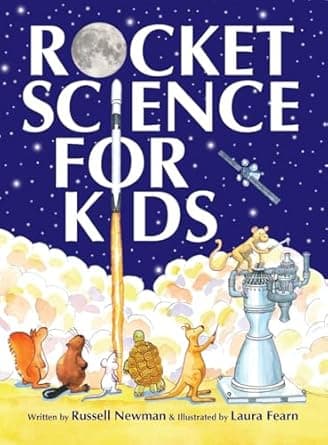 Book cover of 'Rocket Science for Kids: An-Easy-to-Understand Guide (Engineering for Kids)'