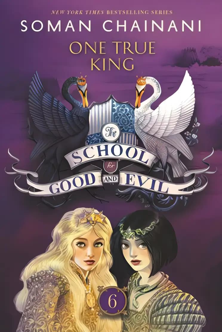 Dive deeper into The School for Good and Evil #6: One True King: Now a Netflix Originals Movie Book cover of 'The School for Good and Evil #6: One True King: Now a Netflix Originals Movie'