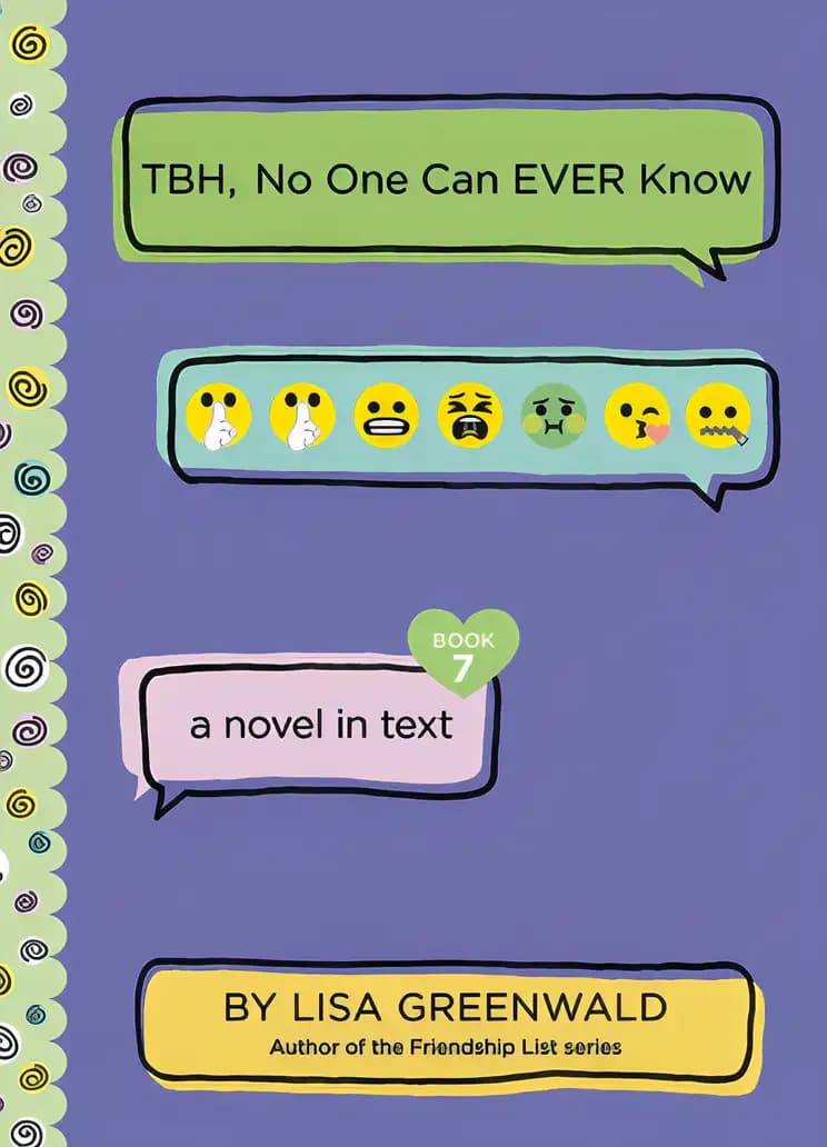 Check out the details of TBH #7: TBH, No One Can EVER Know Book cover of 'TBH #7: TBH, No One Can EVER Know'