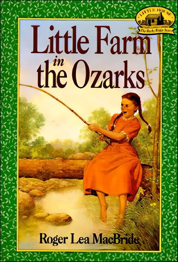 Dive deeper into Little Farm in the Ozarks (Little House, The Rocky Ridge Years) Book cover of 'Little Farm in the Ozarks (Little House, The Rocky Ridge Years)'