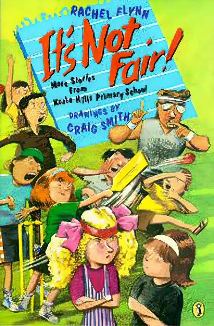 Everything you need to know about It's Not Fair!: More Stories From Koala Hills Primary School Book cover of 'It's Not Fair!: More Stories From Koala Hills Primary School'