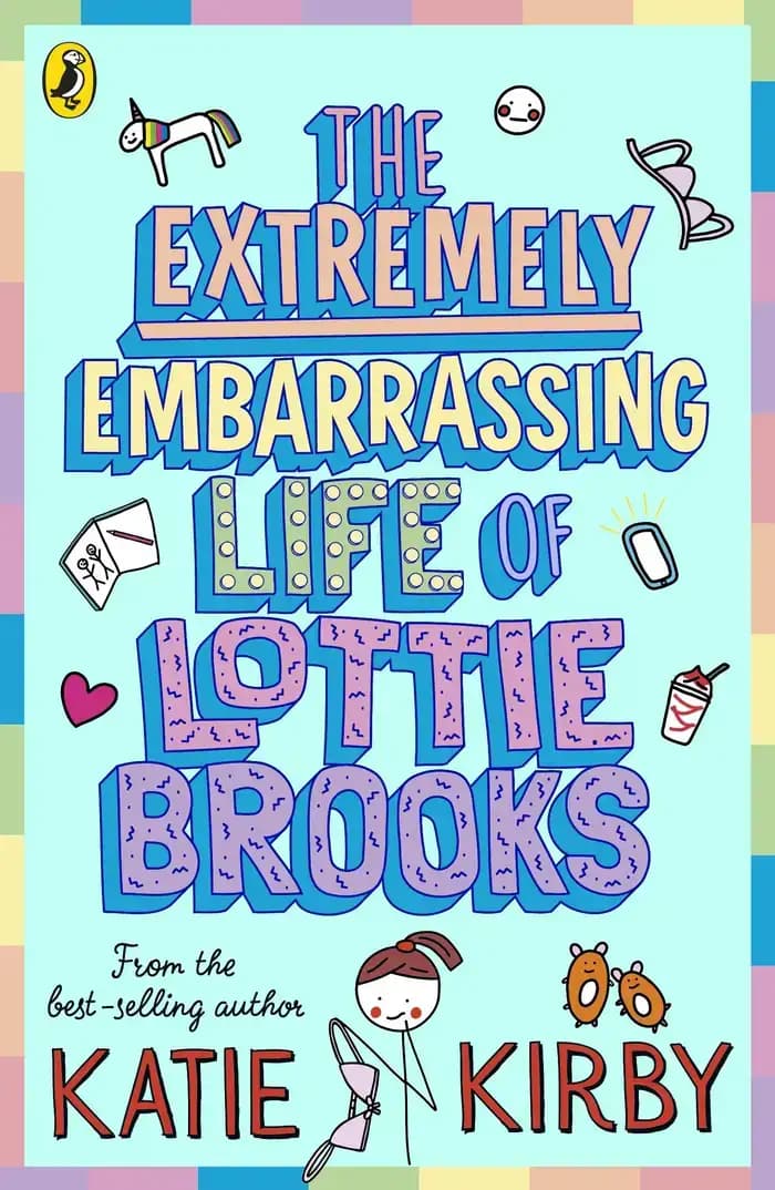 Learn everything about The Extremely Embarrassing Life of Lottie Brooks here Book cover of 'The Extremely Embarrassing Life of Lottie Brooks'